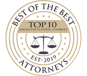 Best of the Best - Top 10 Estate Planning Attorney - 2020